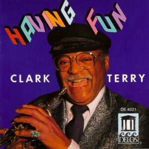Clark Terry: Having Fun
