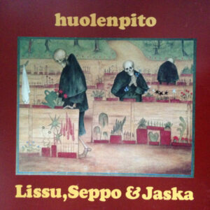 Lissu*, Seppo* & Jaska*: Huolenpito