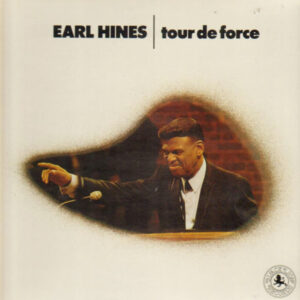 Earl Hines: Tour De Force