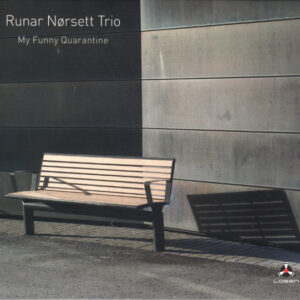 Runar Nørsett Trio: My Funny Quarantine
