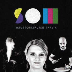 So III: Muuttonaurujen Parvia - Flocks Of Migrating Laughter