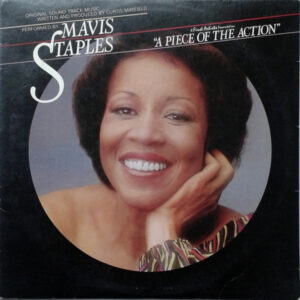 Mavis Staples: A Piece Of The Action