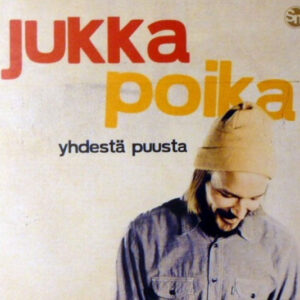 Jukka Poika: Yhdestä Puusta