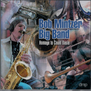 Bob Mintzer Big Band: Homage To Count Basie