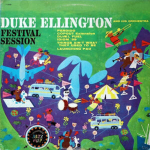 Duke Ellington And His Orchestra: Festival Session