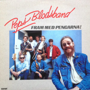 Peps Blodsband: Fram Med Pengarna!