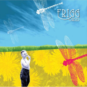 Frigg: Keidas = Oasis = Oase