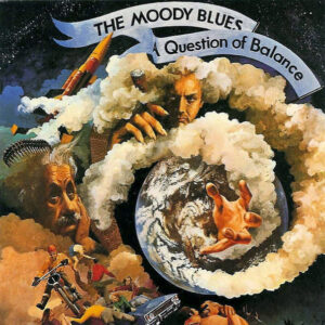 The Moody Blues: A Question Of Balance