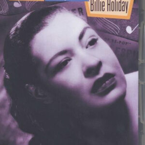 Billie Holiday: Lady Day - The Many Faces Of Billie Holiday