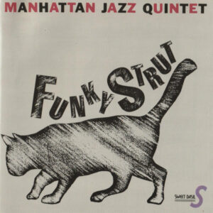 Manhattan Jazz Quintet: Funky Strut