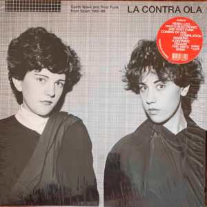 Various: La Contra Ola (Synth Wave And Post Punk From Spain 1980-86)