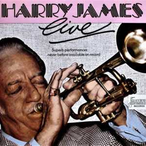 Harry James (2): Harry James Live