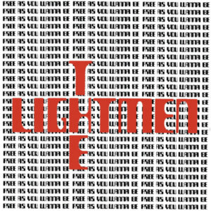 The Lightmen*: Free As You Wanna Be