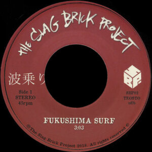 The Slag Brick Project: Fukushima Surf