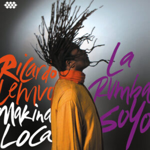 Ricardo Lemvo & Makina Loca: La Rumba Soyo