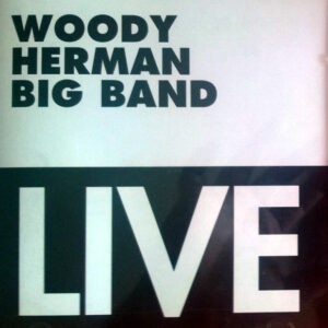Woody Herman Big Band*: Live