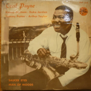 The Cecil Payne Quartet: Saucer Eyes / Man of Moods