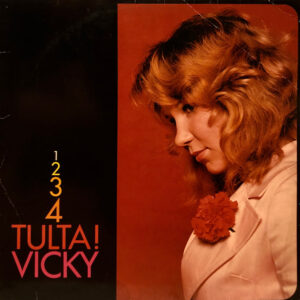 Vicky*: 1-2-3-4-Tulta!