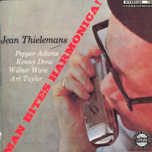Jean Thielemans*: Man Bites Harmonica!