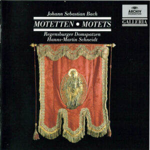 Johann Sebastian Bach - Regensburger Domspatzen, Hanns-Martin Schneidt: Motetten • Motets