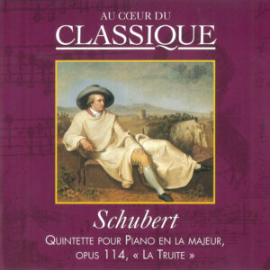 Schubert*: Quintette pour Piano En La Majeur, Opus 114, ''La Truite''