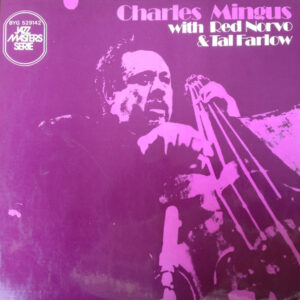 Charles Mingus And Red Norvo And Tal Farlow: Charlie Mingus With Red Norvo & Tal Farlow
