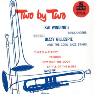 Kai Winding's Birdlanders, Dizzy Gillespie's Cool Jazz Stars: Two By Two
