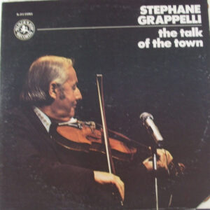 Stephane Grappelli*: The Talk Of The Town