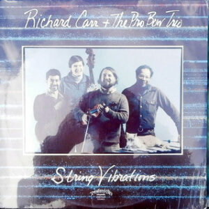 Richard Carr + The Pro Bow Trio: String Vibrations
