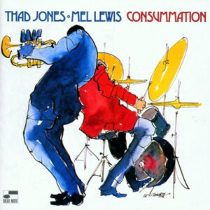 Thad Jones • Mel Lewis*: Consummation