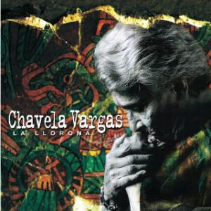 Chavela Vargas: La Llorona