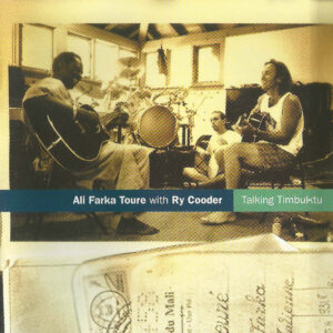 Ali Farka Toure* With Ry Cooder: Talking Timbuktu