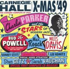 Charlie Parker And The Stars Of Modern Jazz*: At Carnegie Hall, Christmas 1949