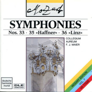Mozart* ,  Collegium Aureum, F. J. Maier*: Symphonies Nos. 33 • 35 »Haffner« • 36 »Linz«
