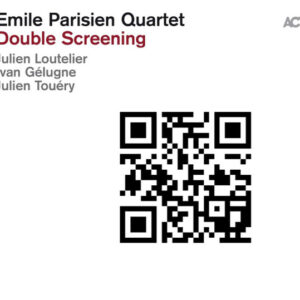 Emile Parisien Quartet: Double Screening