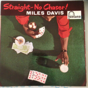 Miles Davis: Straight-No Chaser!