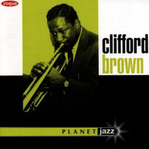 Clifford Brown: Clifford Brown
