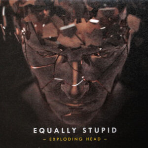 Equally Stupid: Exploding Head