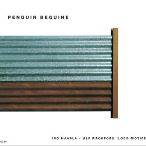 Iro Haarla - Ulf Krokfors Loco Motife: Penguin Beguine