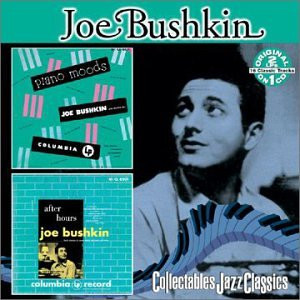 Joe Bushkin: Piano Moods / After Hours