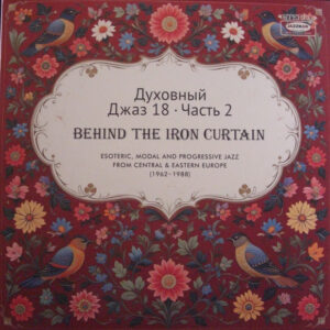 Various: Spiritual Jazz 18: Behind The Iron Curtain (Part 2)