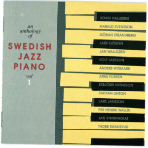 Various: An Anthology Of Swedish Jazz Piano. Vol. 1