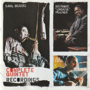 Earl Bostic, Richard "Groove" Holmes, Joe Pass: Complete Quintet Recordings