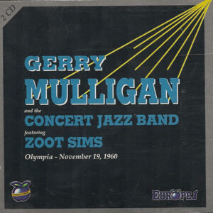 Gerry Mulligan And The Concert Jazz Band* Featuring Zoot Sims: Olympia - November 19, 1960