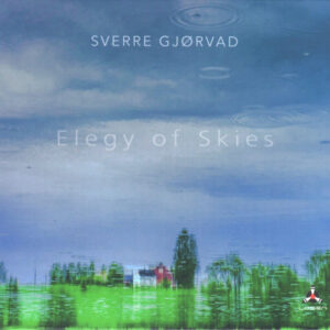 Sverre Gjørvad: Elegy Of Skies