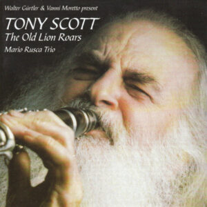Tony Scott (2), Mario Rusca Trio: The Old Lion Roars