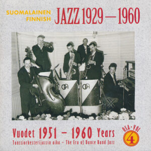 Various: Suomalainen Jazz 1929–1960 Vol 4: Years 1951–1960