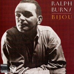 Ralph Burns: Bijou