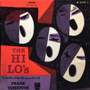 The Hi-Lo's With The Frank Comstock Orchestra*: The Hi-Lo's