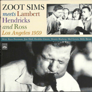 Zoot Sims Meets Lambert, Hendricks & Ross: Los Angeles 1959